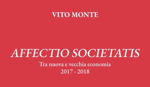 Vito Monte, Affectio Societatis, tra nuova e vecchia economia 2017-2018 1