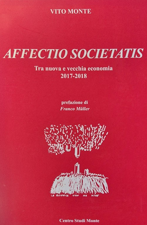 Vito Monte, Affectio Societatis, tra nuova e vecchia economia 2017-2018